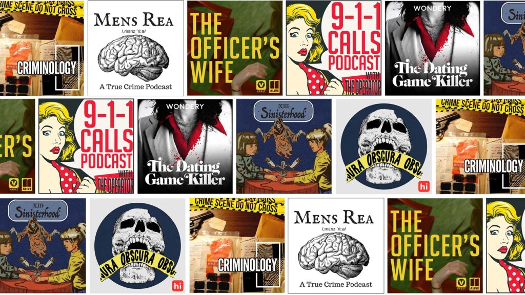Imagen que muestra portadas de pódcasts y series de true crime, incluyendo títulos como Criminology, Mens Rea, The Officer’s Wife, The Dating Game Killer, Sinisterhood y Jura Obscura. Temática centrada en crímenes reales y entretenimiento basado en tragedias.